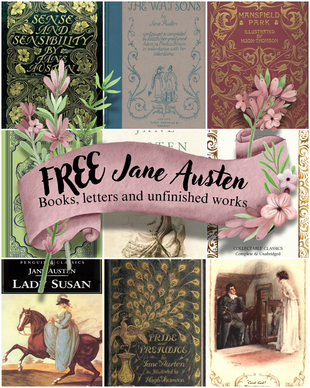 Collage of Free Jane Austen books, letters and unfinished works