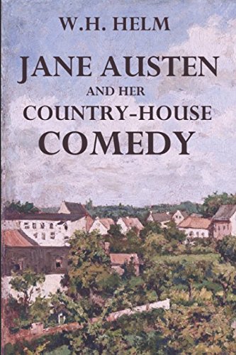 Jane Austen and Her Country-house Comedy 
