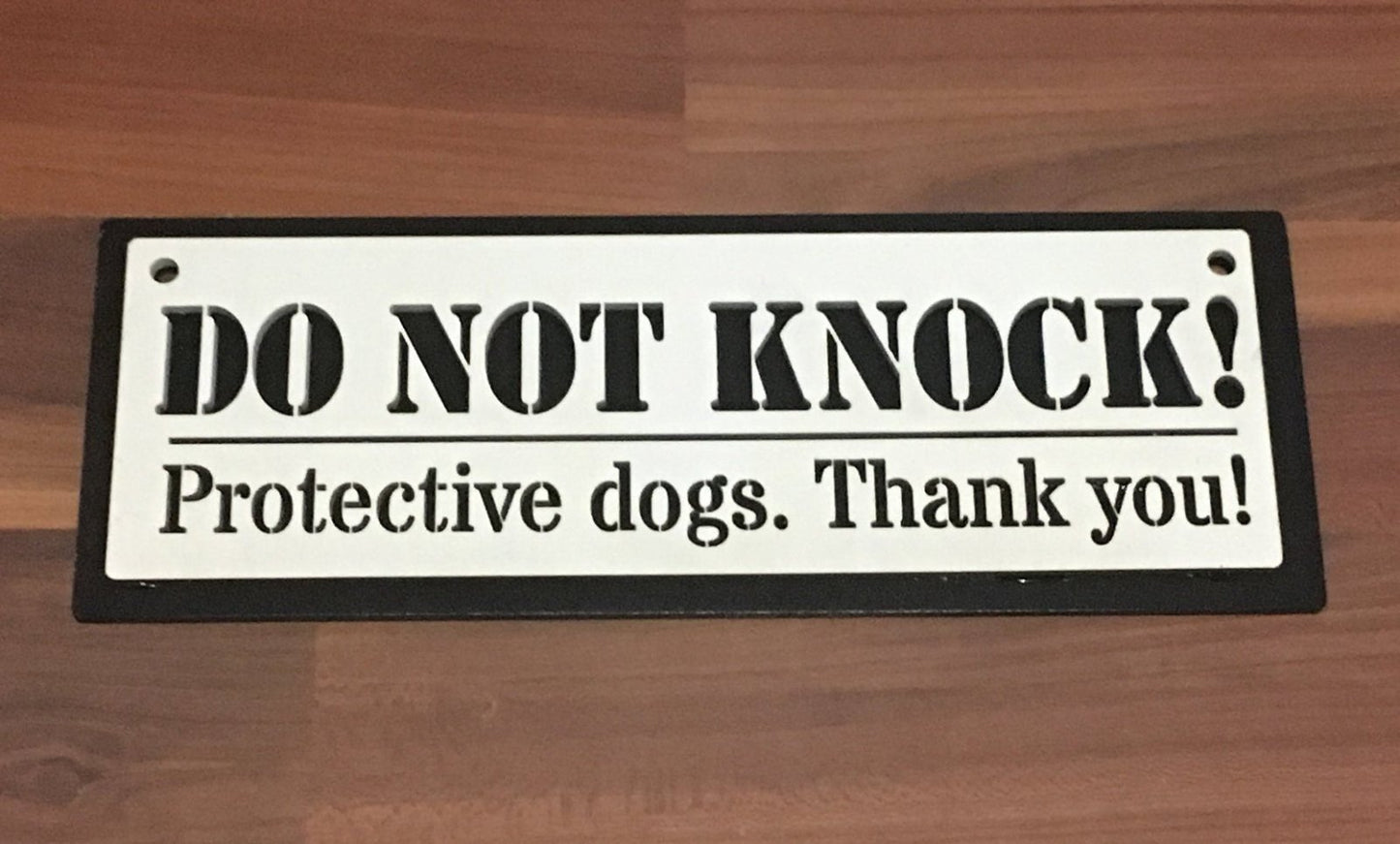 Do Not Knock! Protective dogs. Thank you! Wooden Door Sign.