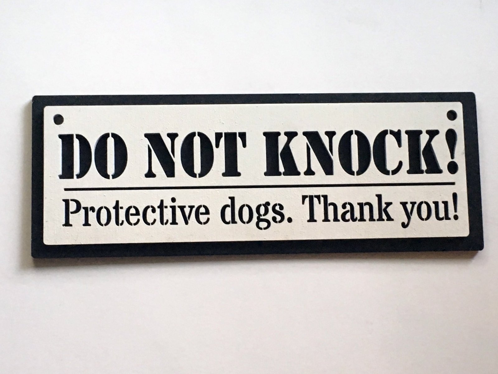 Do Not Knock! Protective dogs. Thank you! Wooden Door Sign.