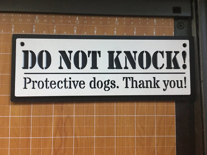 Do Not Knock! Protective dogs. Thank you! Wooden Door Sign.